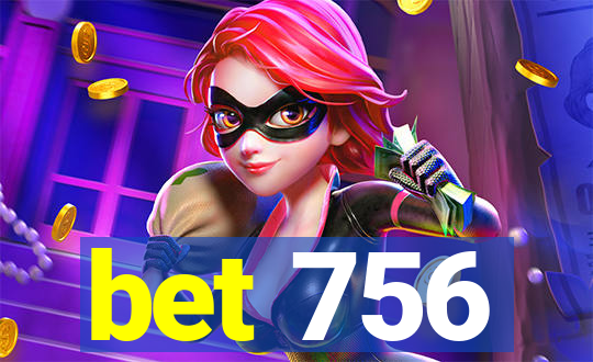 bet 756